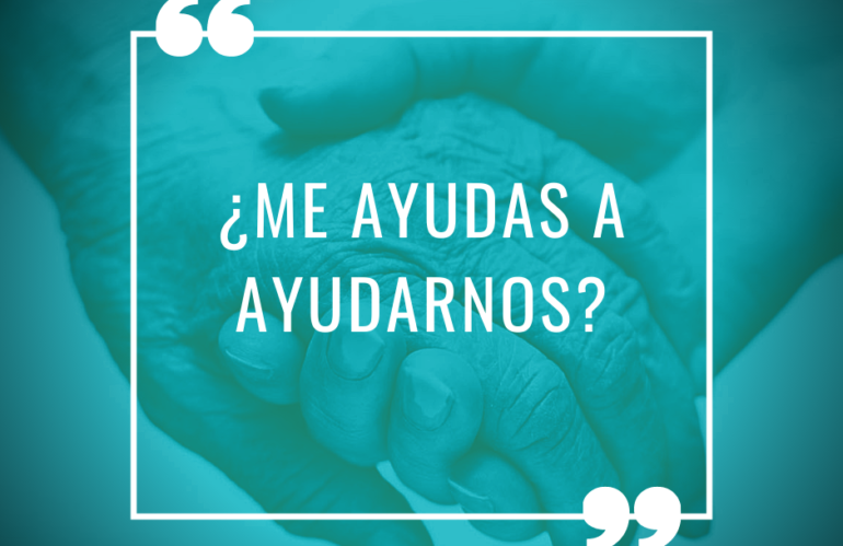¿Me ayudas a ayudarnos?